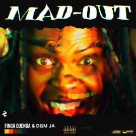 Mad Out Finga Quenga & DGM JA
