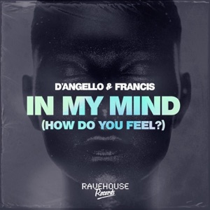 In My Mind (How Do You Feel?) - Single
