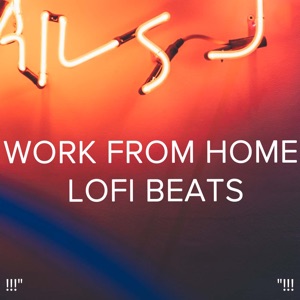 !!!" Work from Home Lofi Beats "!!!