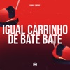 Igual Carrinho de Bate Bate - Single