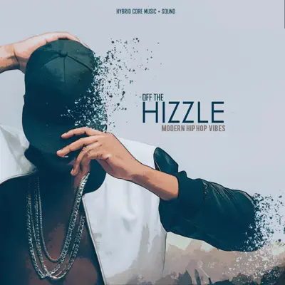 Listen to Off the Hizzle by Hybrid Core Music + Sound