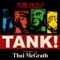 Tank! - Thai McGrath lyrics