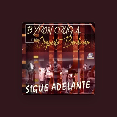 Listen to Byron Cruga y la Orquesta Bendición, watch music videos, read bio, see tour dates & more!