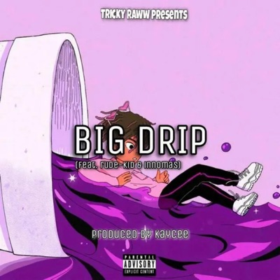 Big Drip (feat. Rude Kid Venda & InnoMmas) - Single