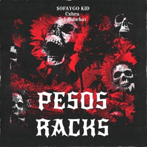 PESOS RACKS (feat. sofaygo & tekdidwhat)