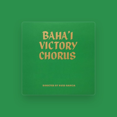 Listen to Baha'i Victory Chorus, watch music videos, read bio, see tour dates & more!
