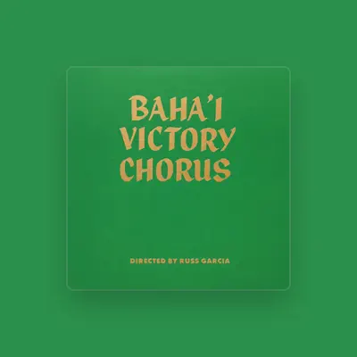 Listen to Baha'i Victory Chorus, watch music videos, read bio, see tour dates & more!