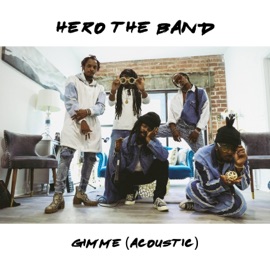 Gimme (feat. Cantrell) [Acoustic Version] Hero The Band