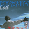 An Tèt Ou Sa Yé! - Lord Kossity