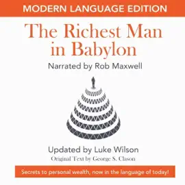 The Richest Man in Babylon: Modern Language Edition (Unabridged)