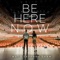 Be Here Now artwork