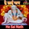 Hey Sai Nath  Latest Sai Bhajans Uday Narayan - Mica Music lyrics