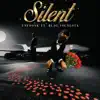 Stream & download Silent (feat. Blac Youngsta) - Single