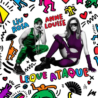 Listen to Leque Ataque - Single by Liu Rosa & Anne Louise