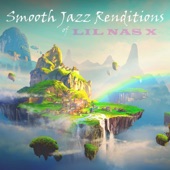 Smooth Jazz Renditions of Lil Nas X (Instrumental) artwork