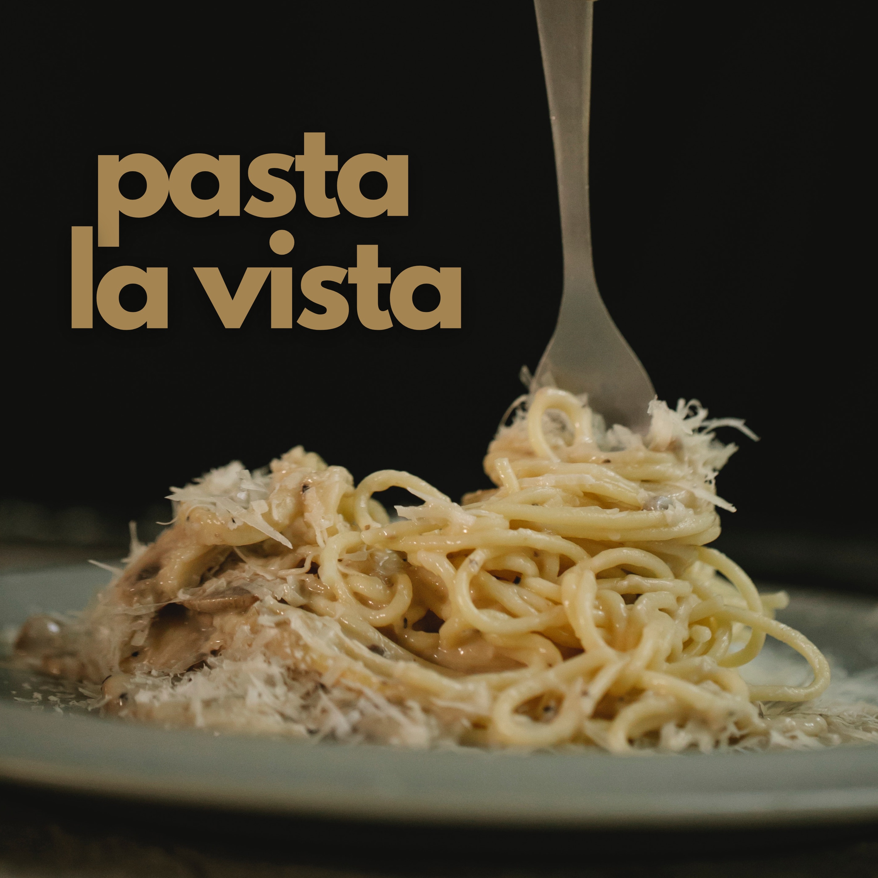 Pasta La Vista