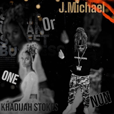 One Or Nun (feat. KhadijahStokes) - Single