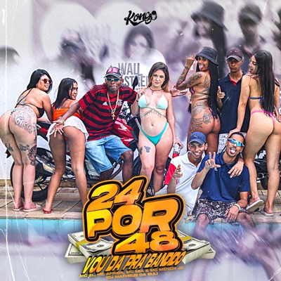 24 por 48 - Vou Dar pra Bandido (feat. MC AFRICA & Mc menor jc) - Single