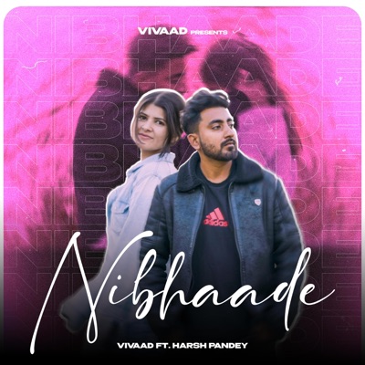 Nibhaade (feat. Harsh Pandey) - Single