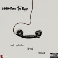 1-800-How To Rap (feat. Hustla Ru, Break & YB Tuck) - Single - Ka-Flame