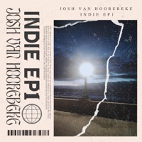 Indie EP1 - EP - Josh Van Hoorebeke