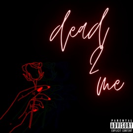 Dead 2 Me slizzpapi