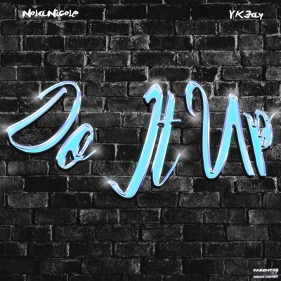 Do It Up (feat. YKJay) - Single