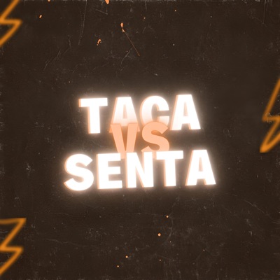 TACA vs SENTA (feat. Dj Tiaguin Prod & Mc Mr. Bim) - Single