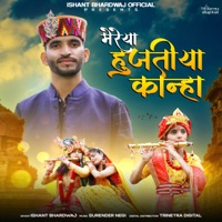 Mereya Hujtiya Kanha - Single - Ishant Bhardwaj