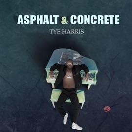 Asphalt & Concrete Tye Harris