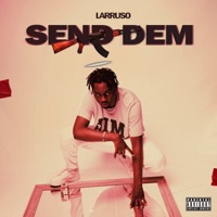 Send Dem - Single - Larruso