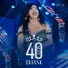 Eliane - Emoção e Desejo/Sem Você Não Dá