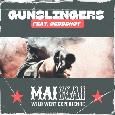 Gunslingers (feat. DeddShot) - Single