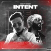 INTENT (feat. Xtacy) - Single