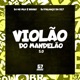 Violão do Mandelão 5 0 Single