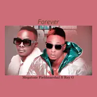 Forever — Megatone Fieldmarshal & Ray G