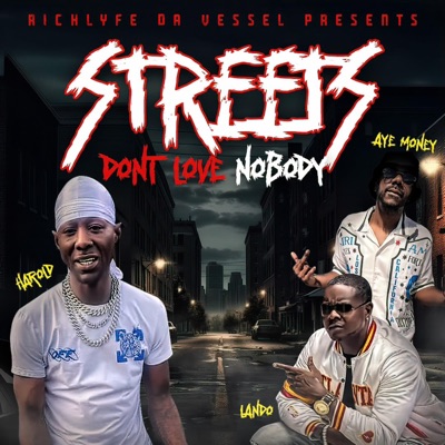 Streets Don't Love Nobody