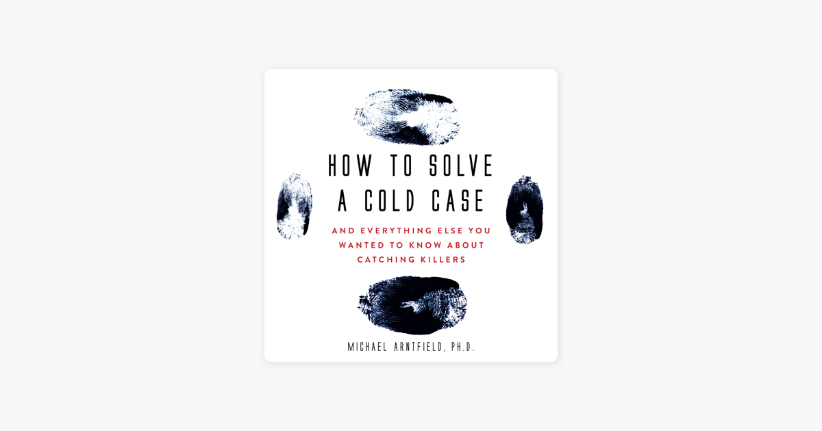 How to Solve a Cold Case“ von Michael Arntfield in Apple Books