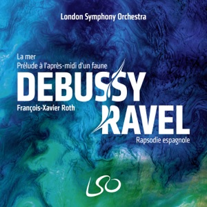 Debussy: La mer, Prélude à l'après-midi d'un faune – Ravel: Rapsodie espagnole (Live)