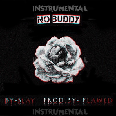 No Buddy (Instrumental) [Instrumental] - Single