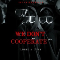We Don't Cooperate - Single - SkyyHighentllc