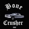 Bone Crusher - Frntstreet Rixh lyrics