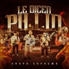 Le Dicen Pillín - Single