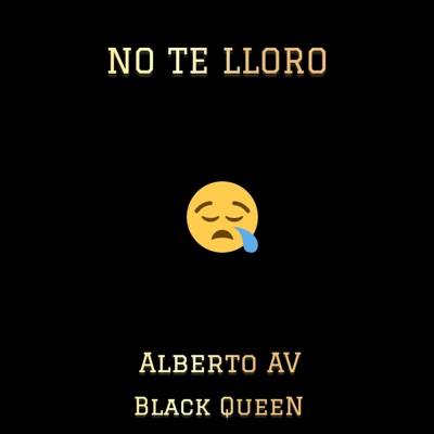 No Te Lloro (feat. Black Queen) - Single