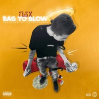 Bag To Blow - Single - Flexcng