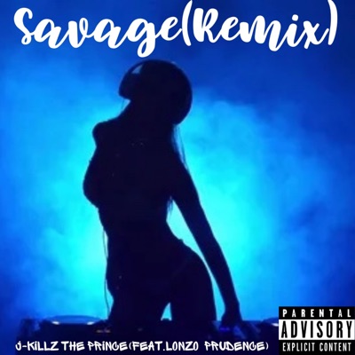 Savage (feat. Lonzo Prudence) [Remix] - Single