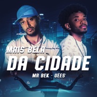 Mais Bela da Cidade - Single - MR BEK, Uées & Martchan