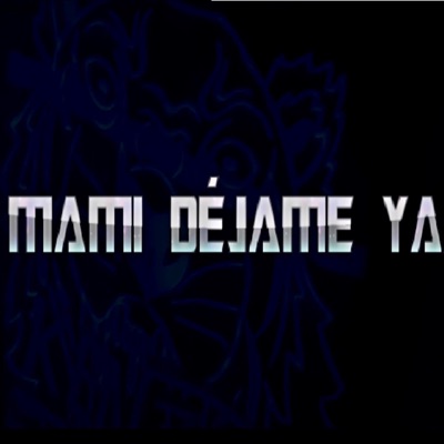 MAMI, DÉJAME YA (feat. DXX) - Single