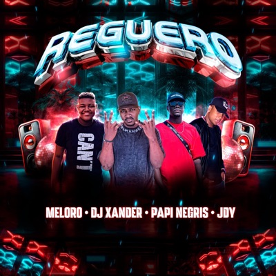 REGUERO (feat. Papi Negris, Meloro & JDY) - Single