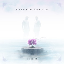 Atmosphere (feat. JØST) Mars IX